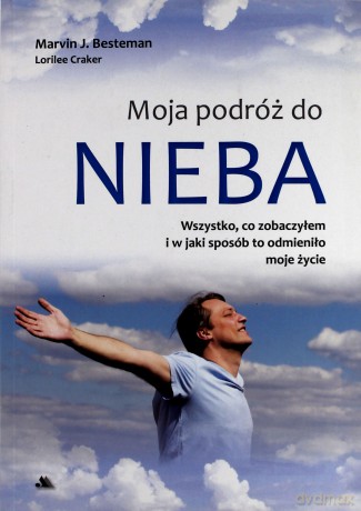 Moja podróż do nieba - Marvin Besteman [KSIĄŻKA]