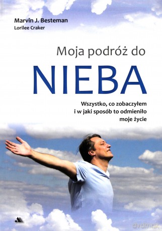 Moja podróż do nieba - Marvin Besteman [KSIĄŻKA]