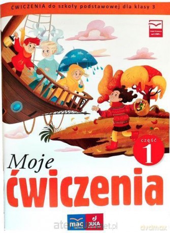 Moje ćwiczenia. Ćwiczenia zintegr. klasa 3 cz. 1 [KSIĄŻKA]