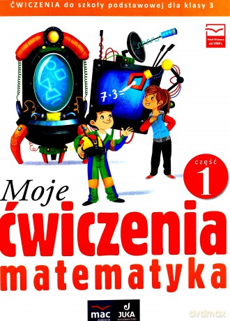 Moje ćwiczenia. Matematyka klasa 3 cz. 1 [KSIĄŻKA]