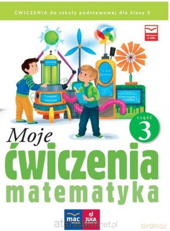 Moje ćwiczenia. Matematyka klasa 3 cz. 3 [KSIĄŻKA]