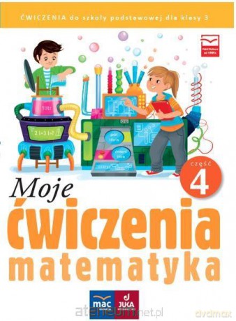 Moje ćwiczenia. Matematyka klasa 3 cz. 4 [KSIĄŻKA]