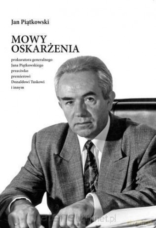 Mowy oskarżenia - Jan Piątkowski [KSIĄŻKA]