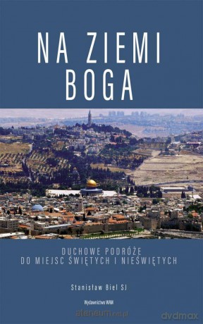 Na ziemi Boga - Stanisław Biel [KSIĄŻKA]