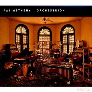 Pat Metheny: Orchestrion (digipack) [CD]