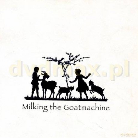 Milking The Goat Machine: Back From The Goats...A Goateb [CD]