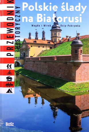 Polskie ślady na Białorusi - Magda Pokrywka, Mirek Pokrywka [KSIĄŻKA]