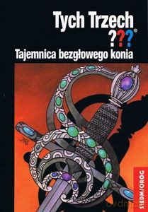 Tych Trzech. Tajemnica bezgłowego konia - Alfred Hichcock [KSIĄŻKA]