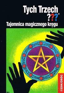 Tych Trzech. Tajemnica magicznego kręgu - Alfred Hichcock [KSIĄŻKA]