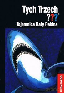 Tych Trzech. Tajemnica Rafy Rekina - Alfred Hichcock [KSIĄŻKA]