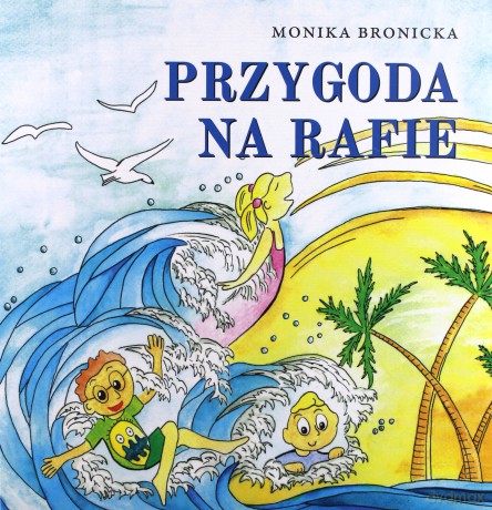 Przygoda na rafie - Monika Bronicka [KSIAŻKA]