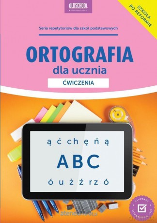 Ortografia dla ucznia. Ćwiczenia - Mariola Rokicka [KSIĄŻKA]