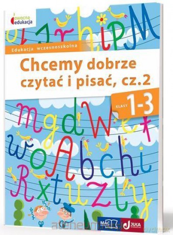 Owocna edukacja Szkoła podstawowa 1-3 Chcemy dobrze czytać...cz. 2 [KSIĄŻKA]
