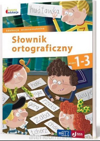 Owocna edukacja Szkoła podstawowa 1-3 Słownik ortograficzny [KSIĄŻKA]