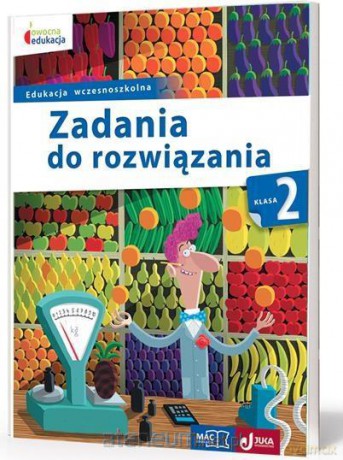 Owocna edukacja Szkoła podstawowa 2 Zadania do rozwiązania [KSIĄŻKA]