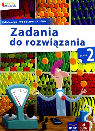 Owocna edukacja Szkoła podstawowa 2 Zadania do rozwiązania [KSIĄŻKA]