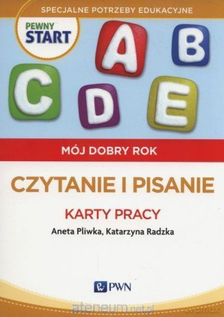 Pewny start. Mój dobry rok. Czytanie i pisanie Karty Pracy [KSIĄŻKA]