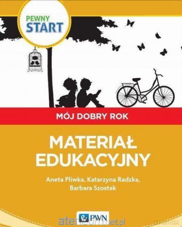 Pewny start. Mój dobry rok. Materiał edukacyjny [KSIĄŻKA]