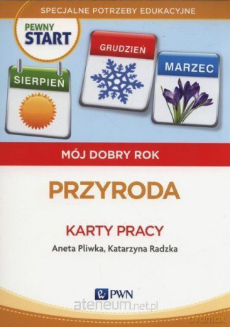 Pewny start. Mój dobry rok. Przyroda Karty Pracy [KSIĄŻKA]