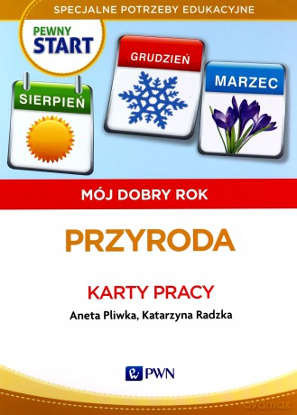 Pewny start. Mój dobry rok. Przyroda Karty Pracy [KSIĄŻKA]