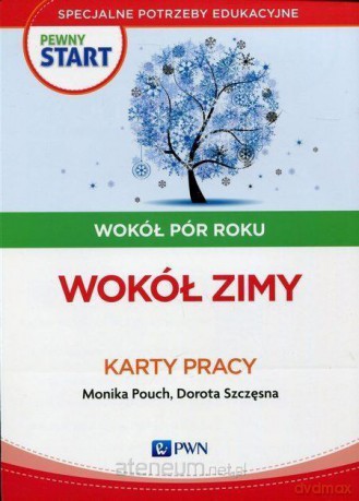 Pewny start. Wokół pór roku. Wokół zimy Karty Pracy [KSIĄŻKA]