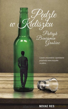 Pędzle w kieliszku - Patryk Beniamin Grabiec [KSIĄŻKA]