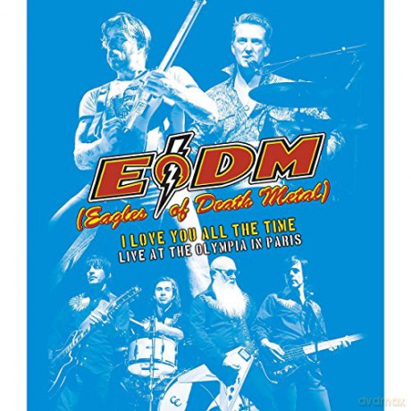 Eagles Of Death Metal: I Love You All The Time: Live At The Olympia Paris [2CD]