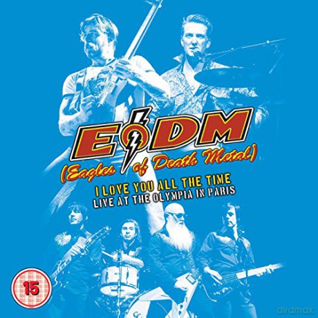 Eagles Of Death Metal: I Love You All The Time: Live At The Olympia Paris [2CD]