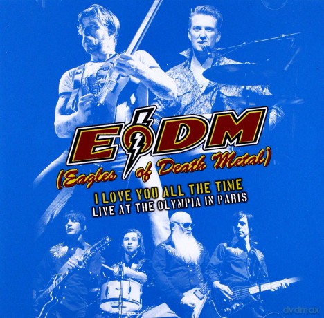 Eagles Of Death Metal: I Love You All The Time: Live At The Olympia Paris [2CD]