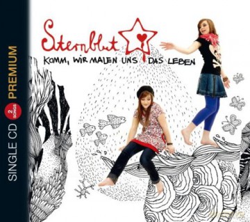 Sternblut: Komm,Wir Malen Uns Das Leben (Premium) [CD]