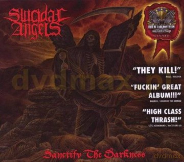 Suicidal Angels: Sanctify The Darkness [CD]