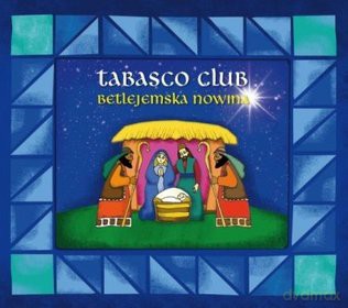 Tabasco Club: Betlejemska Nowina [CD]