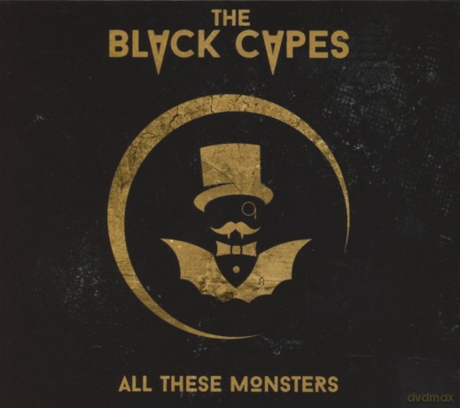 The Black Capes: All These Monsters [CD]