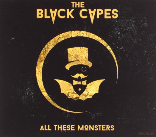 The Black Capes: All These Monsters [CD]
