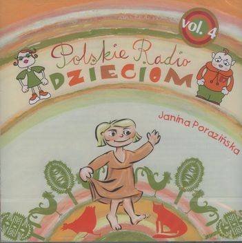 Polskie Radio Dzieciom vol.4 (Janina Porazińska) [2CD]