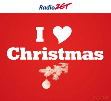 Radio Zet: I Love Christmas [2CD]