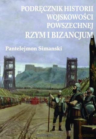 Podręcznik historii wojskowości powszechnej - Pantelejmon Simanski [KSIĄŻKA]