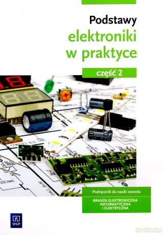 Podstawy elektroniki w praktyce cz. 2 [KSIĄŻKA]