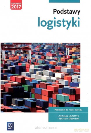 Podstawy logistyki - Joanna Śliżewska, Justyna Stochaj [KSIĄŻKA]