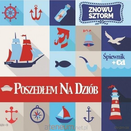 Poszedłem na dziób. Znowu sztorm (śpiewnik) [KSIĄŻKA]