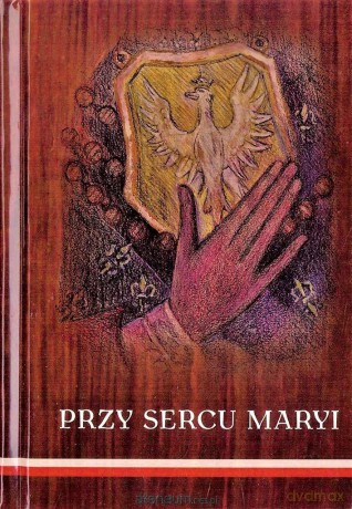 Przy sercu Maryi [KSIĄŻKA]