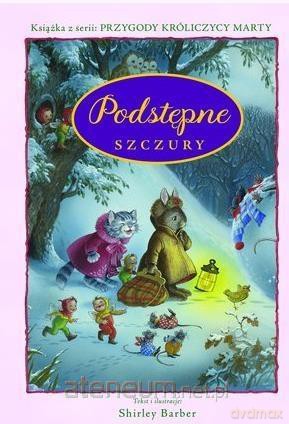 Przygody Królicy Marty. Podstępne szczury [KSIĄŻKA]
