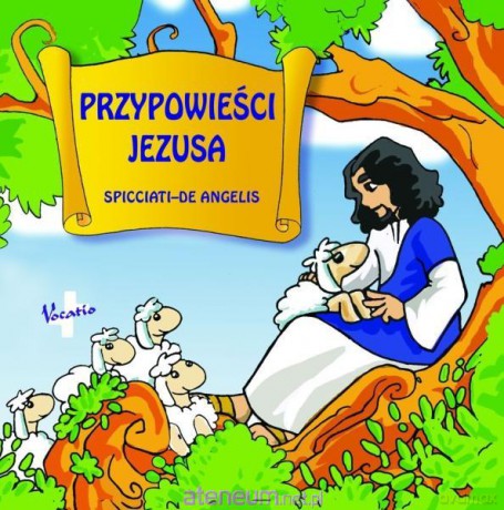 Przypowieści Jezusa - Magdalena Spicciati,Mauro De Angelis [KSIĄŻKA]