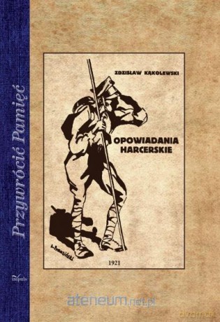 Przywrócić pamięć. Opowiadania harcerskie - Zdzisław Stieber [KSIĄŻKA]