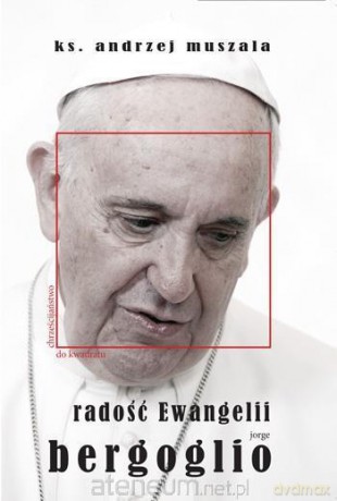 Radość Ewangelii - ks. Andrzej Muszala [KSIĄŻKA]