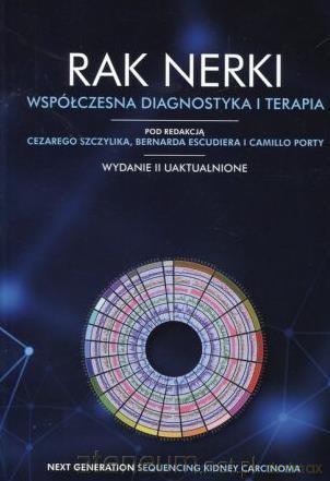 Rak nerki. Współczesna diagnostyka i terapia [KSIĄŻKA]