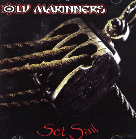 Set Sail. Old Marinners [CD]