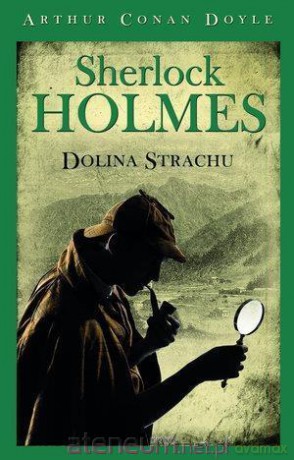Sherlock Holmes. Dolina Strachu - Arthur Conan Doyle [KSIĄŻKA]