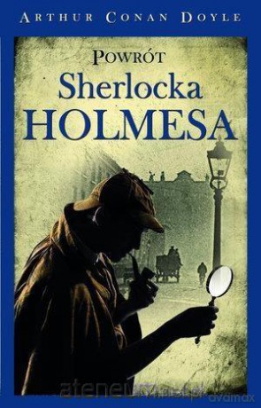Sherlock Holmes. Powrót Sherlocka Holmesa - Arthur Conan Doyle [KSIĄŻKA]