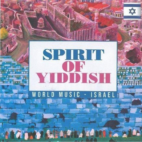 Spirit of Yiddish - World Music - Israel [CD]